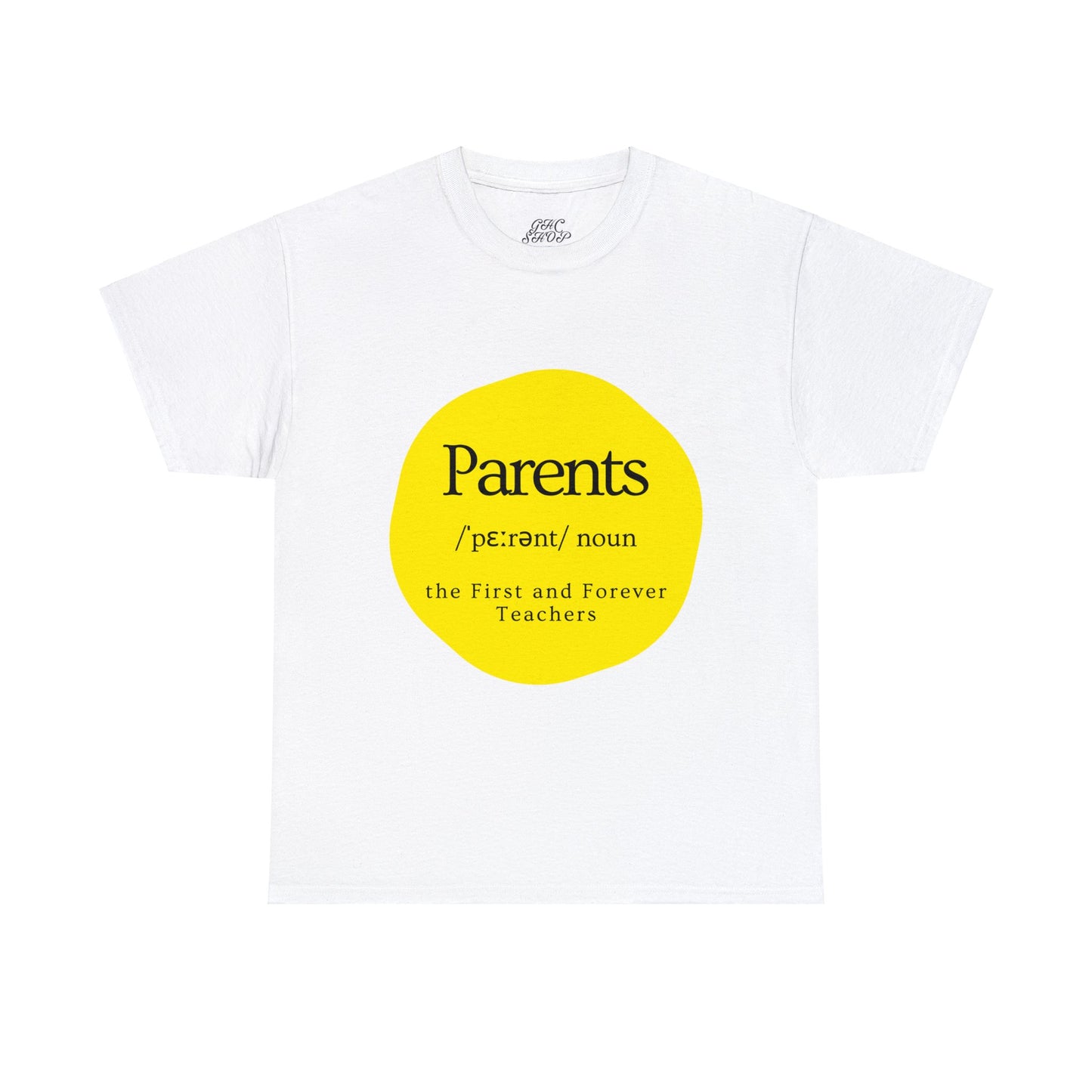 Unisex T-Shirt - Parents, the First and Forever Teachers