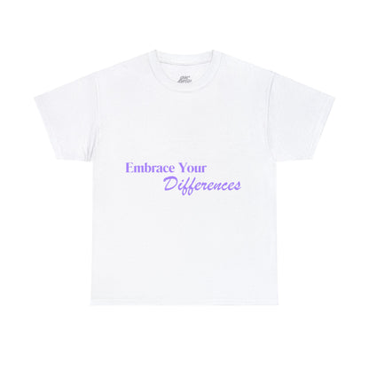 Unisex T-Shirt - Embrace Your Differences