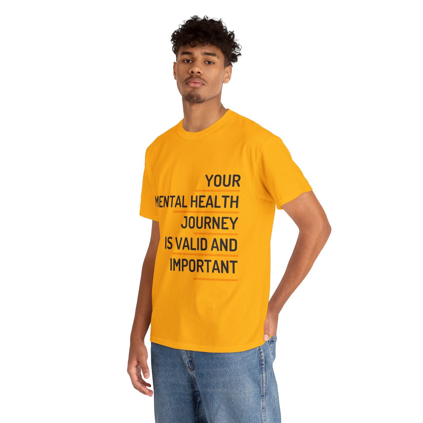 Unisex Heavy Cotton Tee - Your Mental Health Journey is Valid and Important