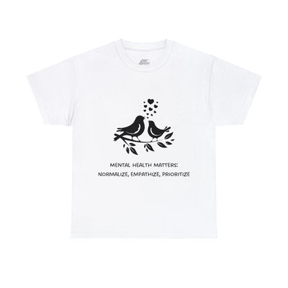 Unisex Heavy Cotton Tee - Mental Health Matters: Normalize, Empathize, Prioritize