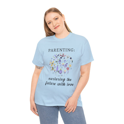 Unisex T-Shirt - Parenting: Nurturing the Future with Love