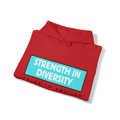 Unisex Hooded Sweatshirt - Strength in Diversity, Pride in Ability