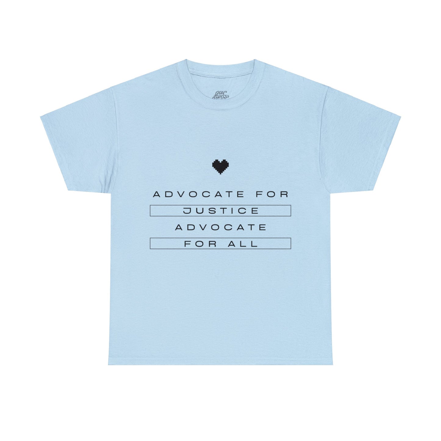 Unisex T-Shirt - Advocate for Justice, Advocate for All