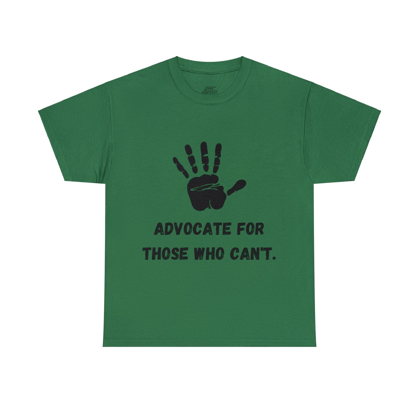 Unisex T-Shirt -  Advocate for Those Who Can't