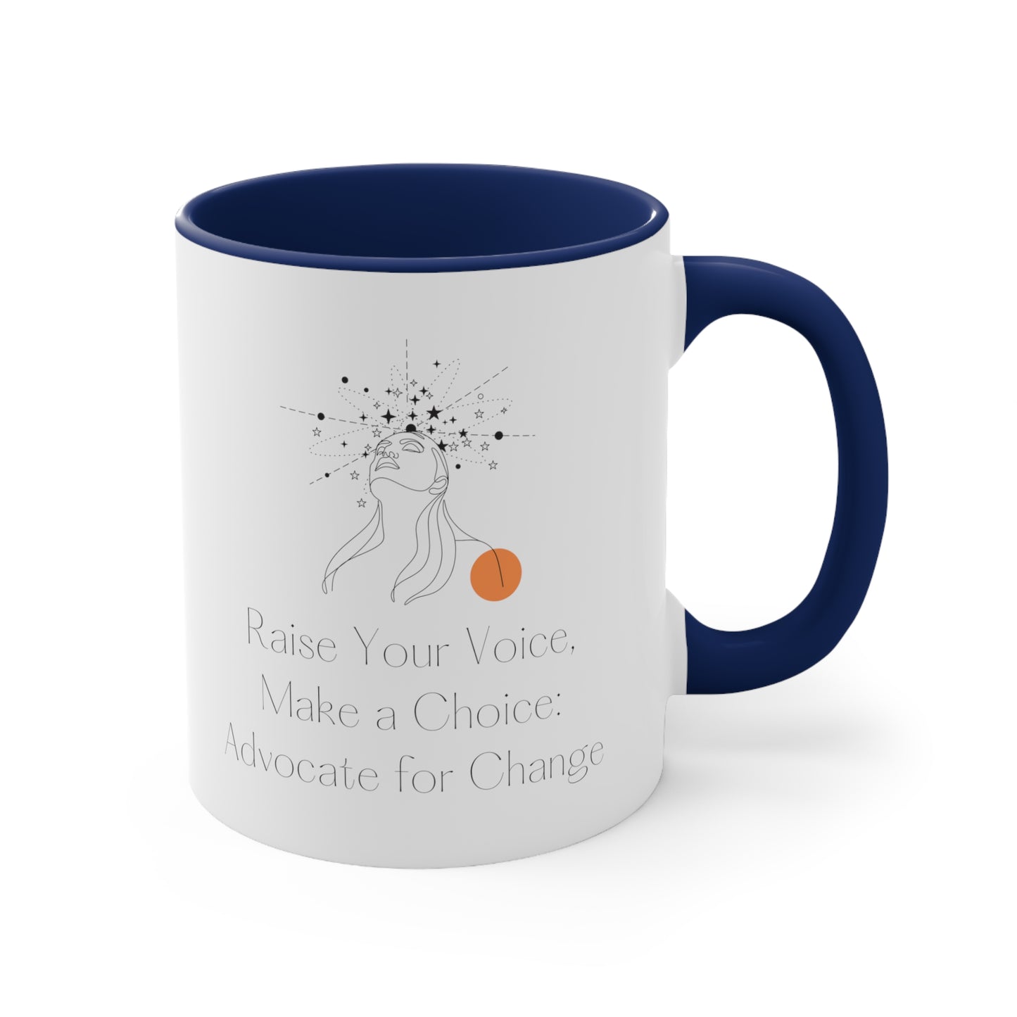 Accent Coffee Mug - Raise Your Voice, Make a Choice: Advocate for Change