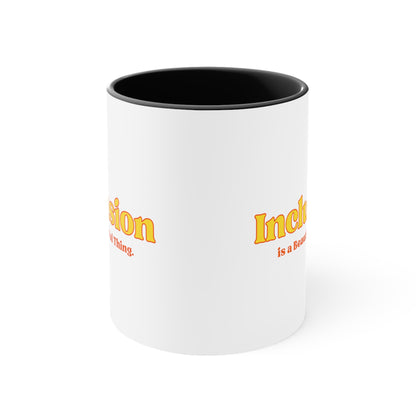 Accent Coffee Mug - Inclusion is a Beautiful Thing