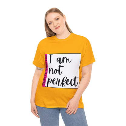 Unisex Heavy Cotton Tee - I am not perfect, just perfectly loved