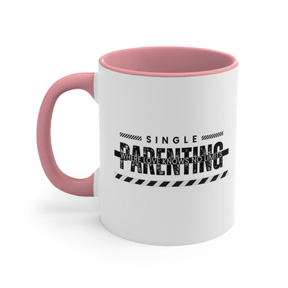 Accent Coffee Mug - Single Parenting: Where Love Knows No Limits