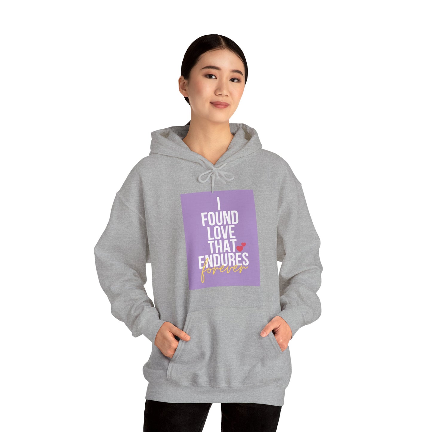 Unisex Hooded Sweatshirt - I found love that endures forever