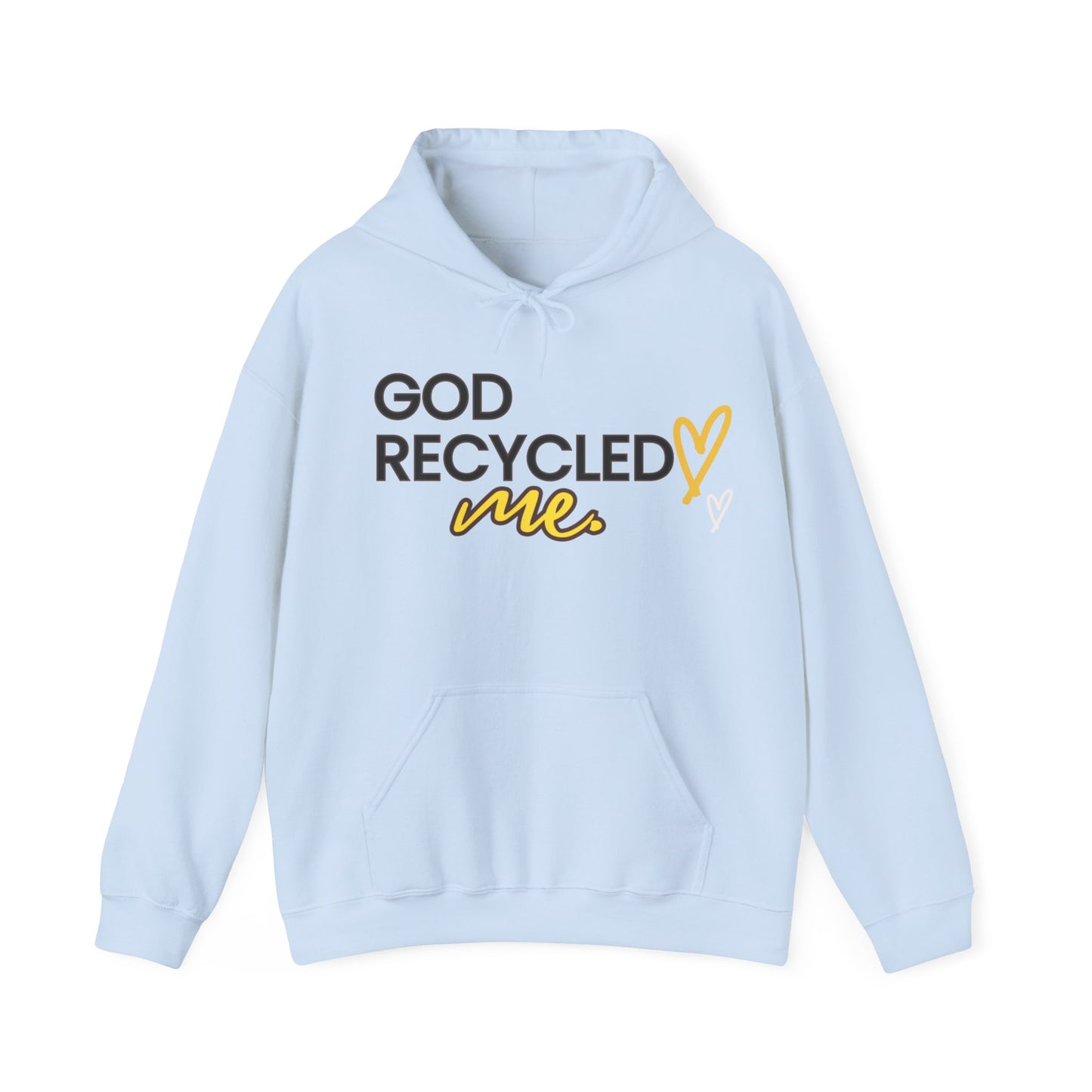 Unisex Hooded Sweatshirt - God recycled me