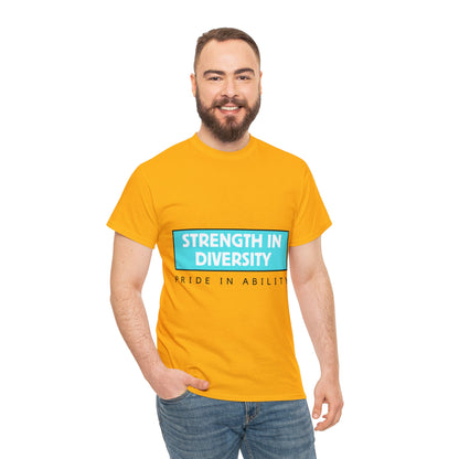 Unisex T-Shirt - Strength in Diversity, Pride in Ability