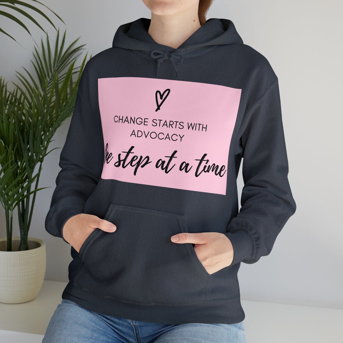 Unisex Hooded Sweatshirt - Change Starts with Advocacy, One Step at a Time