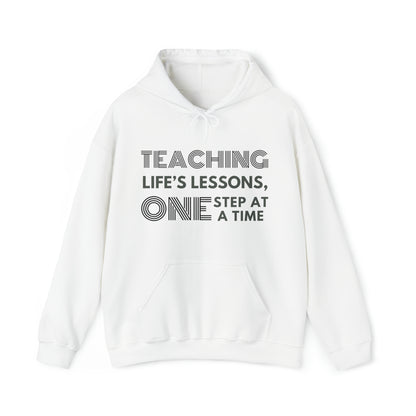 Unisex Hooded Sweatshirt - Teaching Life's Lessons, One Step at a Time