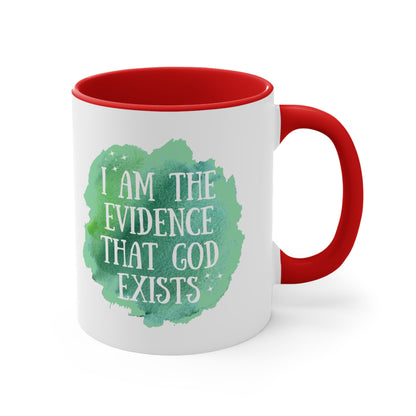 Accent Coffee Mug - I am the evidence that God exists