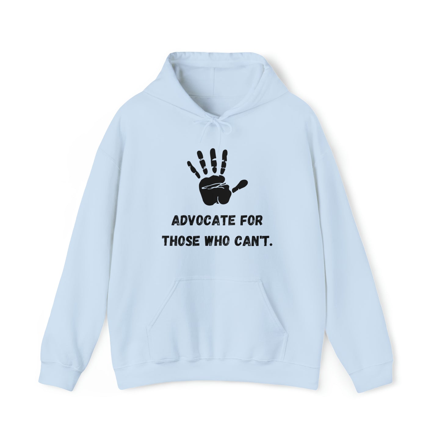 Unisex Hooded Sweatshirt - Advocate for Those Who Can't