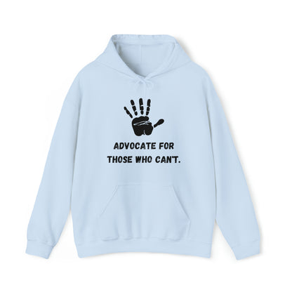 Unisex Hooded Sweatshirt - Advocate for Those Who Can't