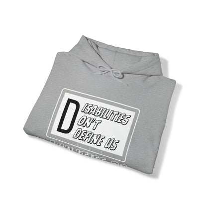 Unisex Hooded Sweatshirt - Disabilities Don't Define Us, Abilities Do