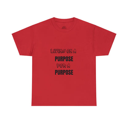 Unisex Heavy Cotton Tee - Living on purpose for a purpose