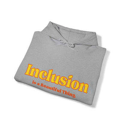 Unisex Hooded Sweatshirt - Inclusion is a Beautiful Thing