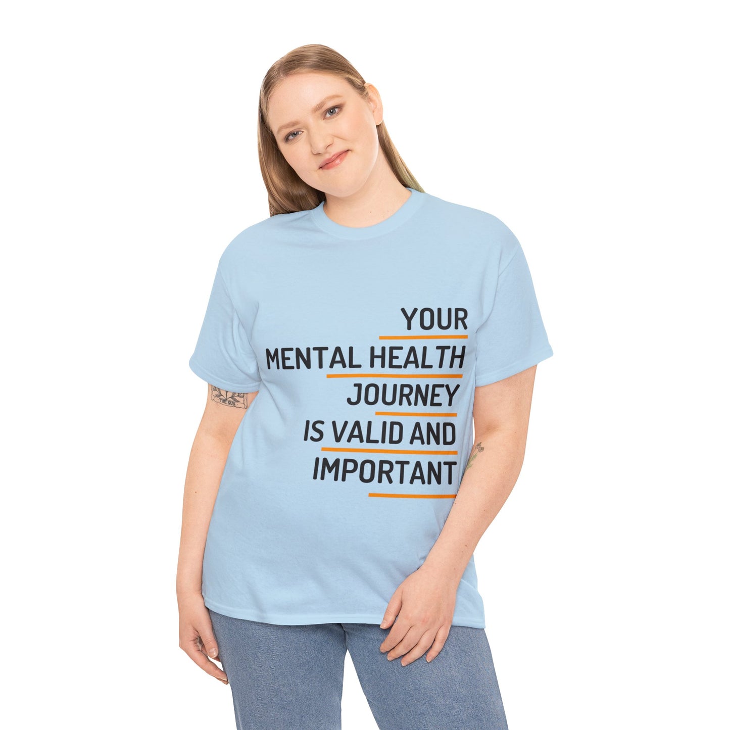 Unisex Heavy Cotton Tee - Your Mental Health Journey is Valid and Important