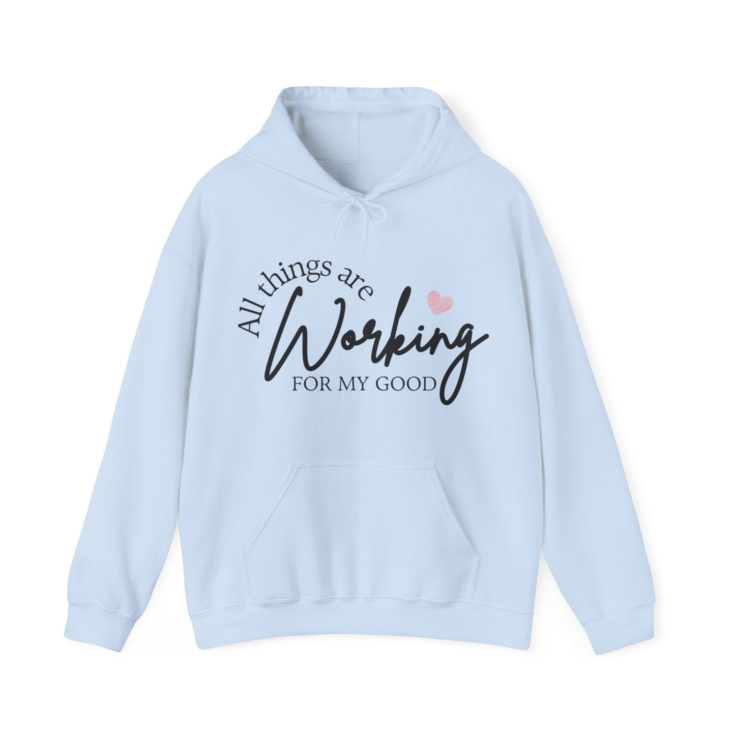 Unisex Hooded Sweatshirt - All things are working for my good