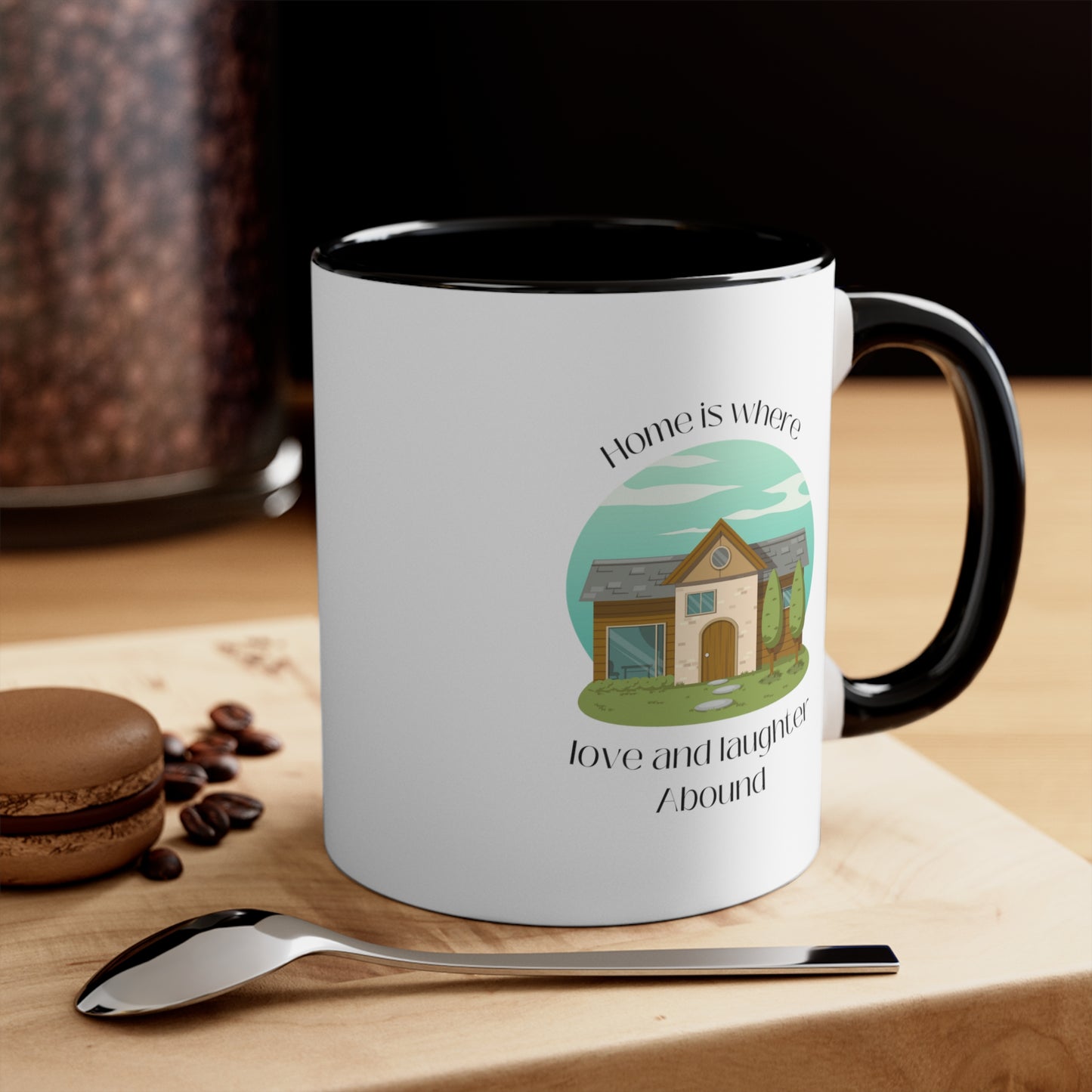 Accent Coffee Mug - Home is Where Love and Laughter Abound