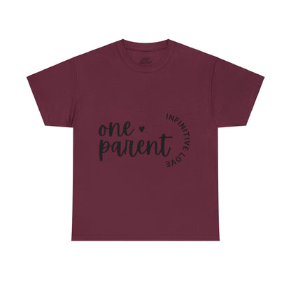 Unisex T-Shirt - One Parent, Infinite Love