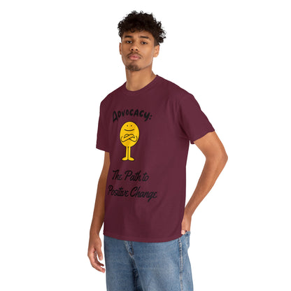 Unisex T-Shirt - Advocacy: The Path to Positive Change