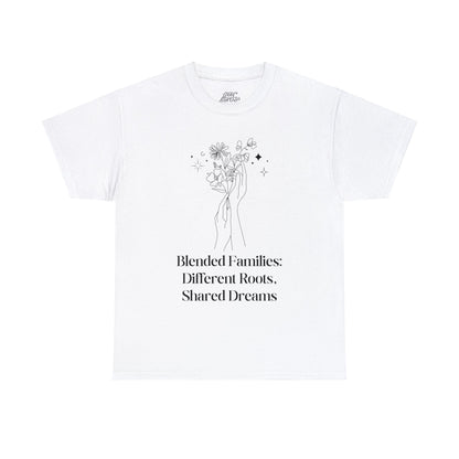 Unisex T-Shirt - Blended Families: Different Roots, Shared Dreams