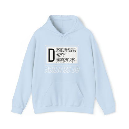 Unisex Hooded Sweatshirt - Disabilities Don't Define Us, Abilities Do