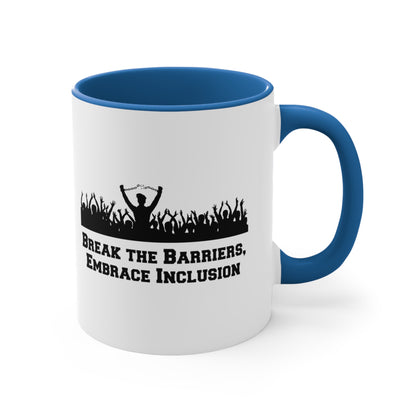 Accent Coffee Mug - Break the Barriers, Embrace Inclusion