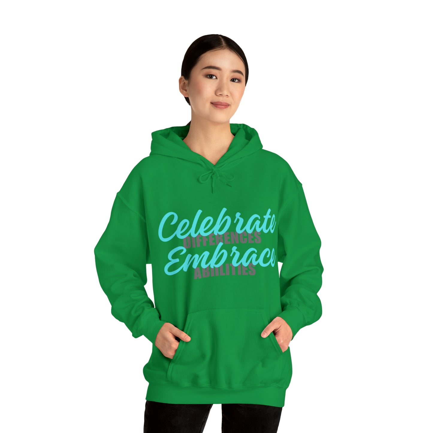 Unisex Hooded Sweatshirt - Celebrate Differences, Embrace Abilities