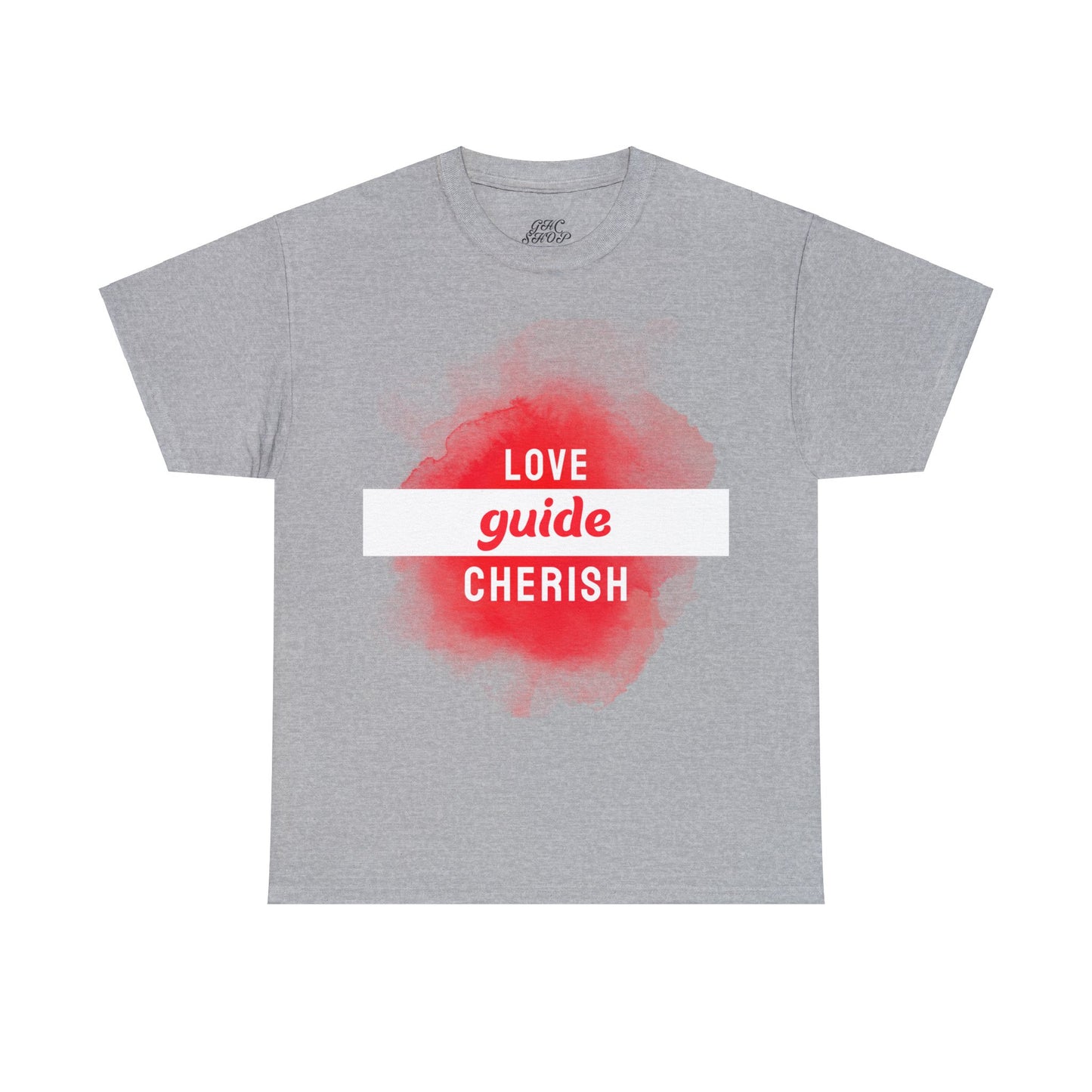 Unisex T-Shirt -  Love, Guide, Cherish