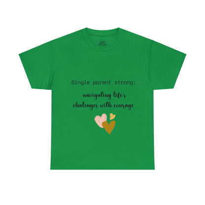 Unisex T-Shirt - Single Parent : Navigating Life's Challenges with Courage