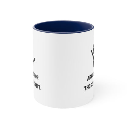 Accent Coffee Mug - Advocate for Those Who Can't