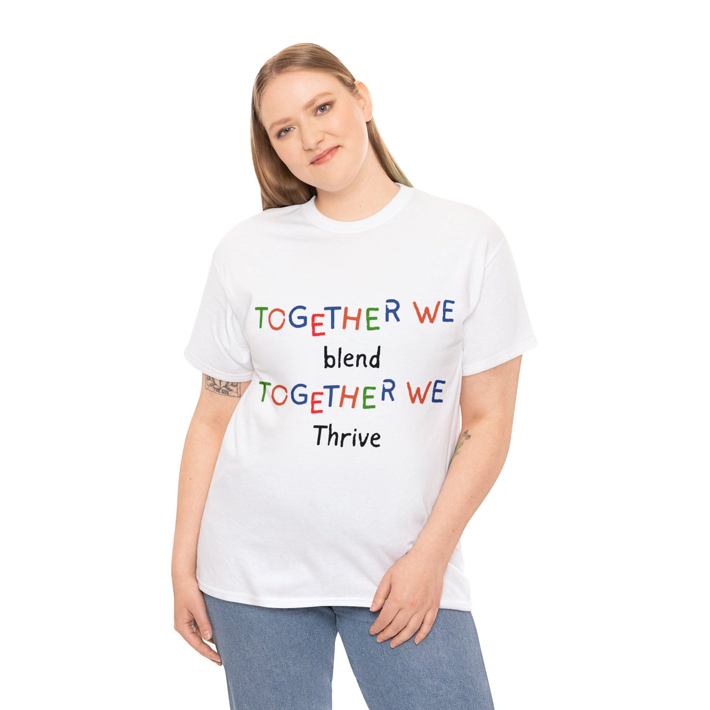 Unisex T-Shirt - Together We Blend, Together We Thrive