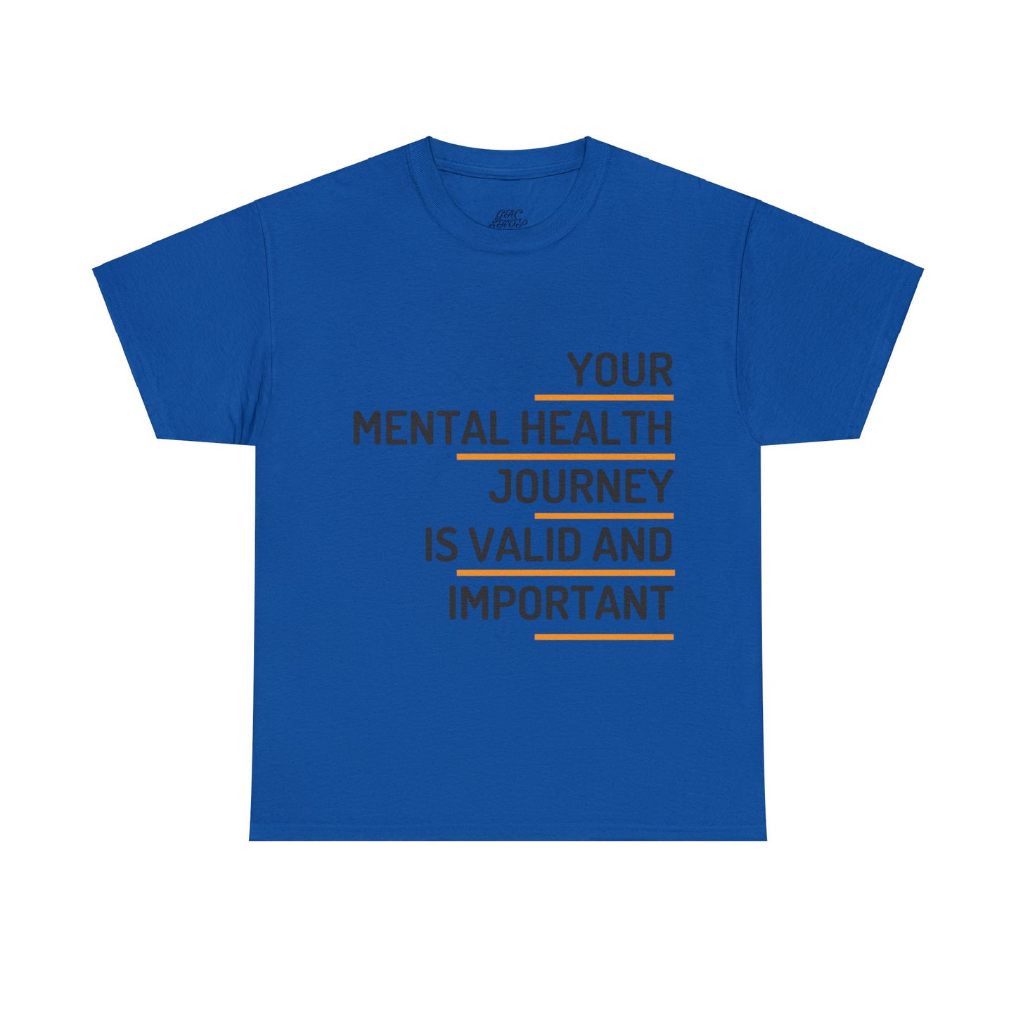 Unisex Heavy Cotton Tee - Your Mental Health Journey is Valid and Important