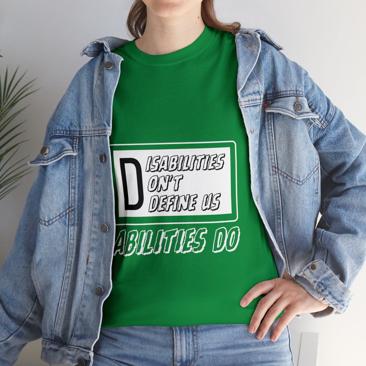 Unisex T-Shirt - Disabilities Don't Define Us, Abilities Do