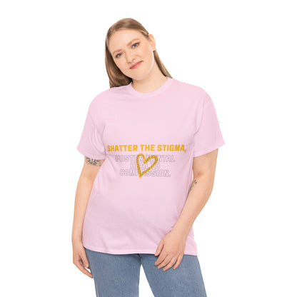 Unisex Heavy Cotton Tee - Shatter the Stigma, Foster Mental Health Compassion