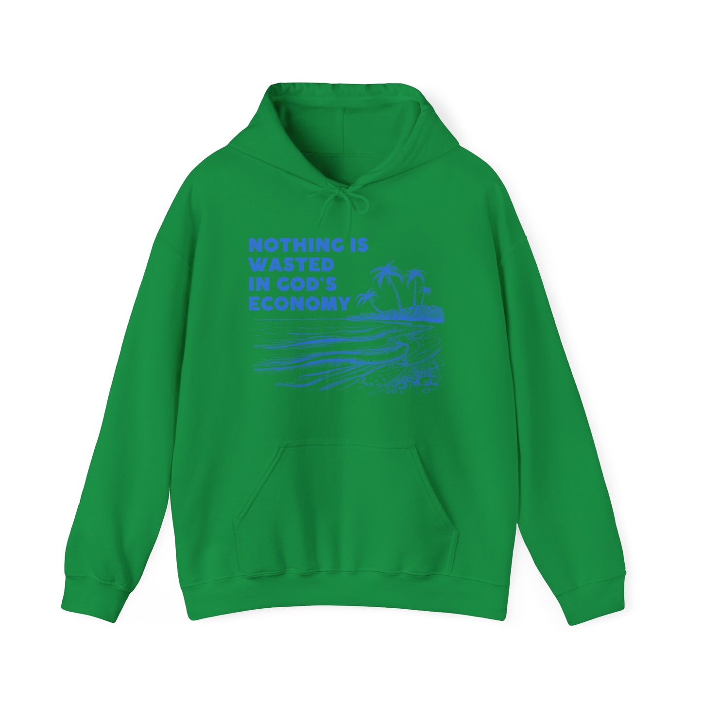 Unisex Hooded Sweatshirt - Nothing is wasted in God’ economy