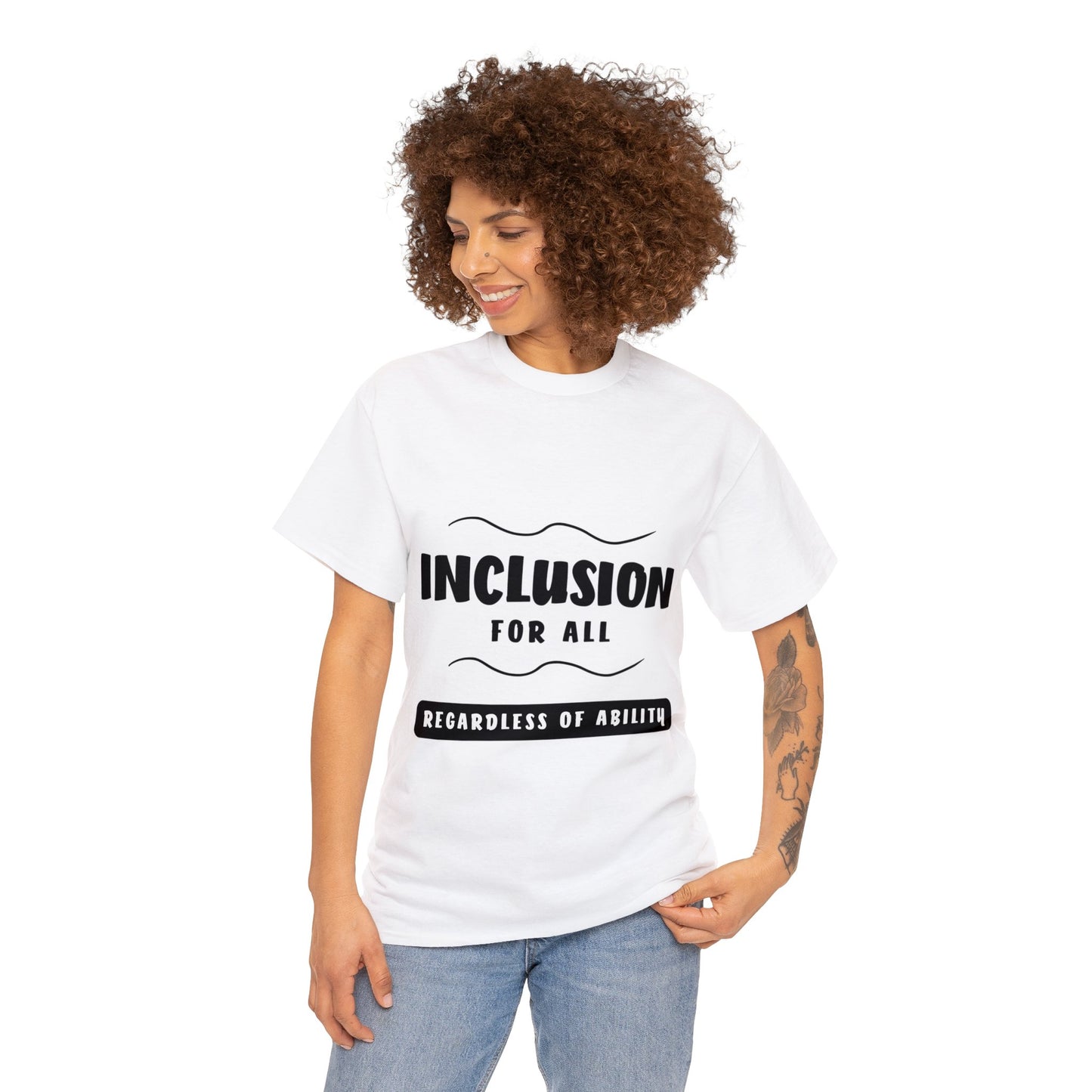 Unisex T-Shirt -  Inclusion for All, Regardless of Ability