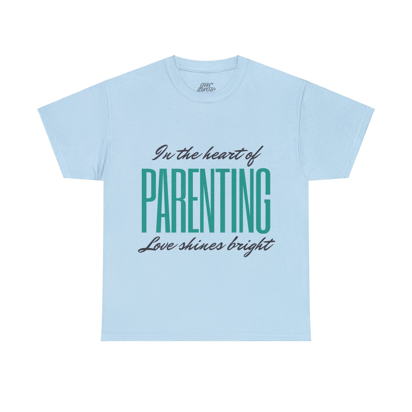 Unisex T-Shirt - In the Heart of Parenting, Love Shines Bright