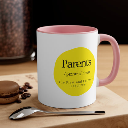 Accent Coffee Mug - Parents, the First and Forever Teachers