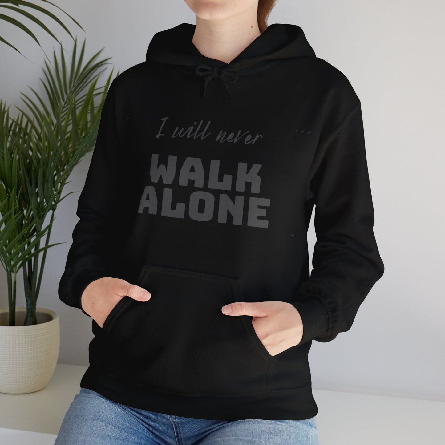 Unisex Hooded Sweatshirt -  I will never walk alone