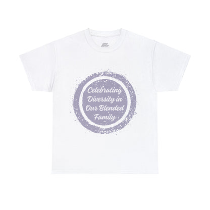 Unisex T-Shirt - Celebrating Diversity in Our Blended Family