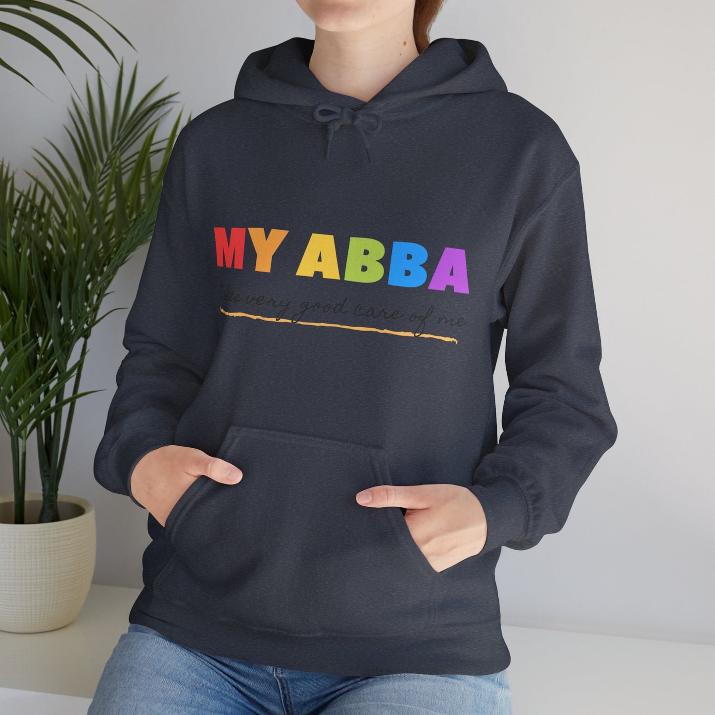 Unisex Hooded Sweatshirt - My Abba Father takes very good care of me