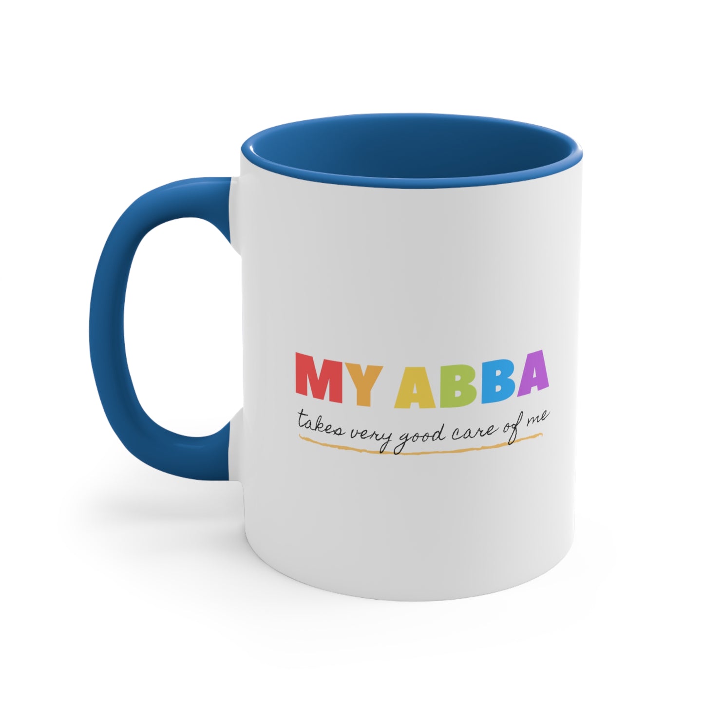 Accent Coffee Mug - My abba (Father) takes very good care of me