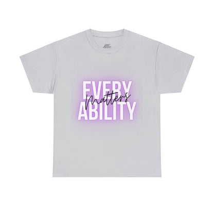 Unisex T-Shirt - Every Ability Matters