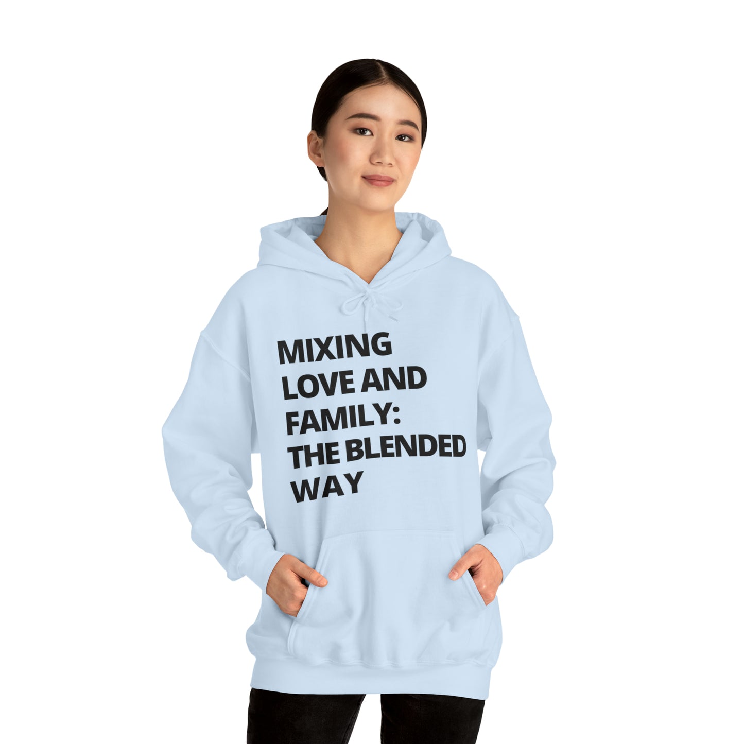 Unisex Hooded Sweatshirt - Mixing Love and Family: The Blended Way