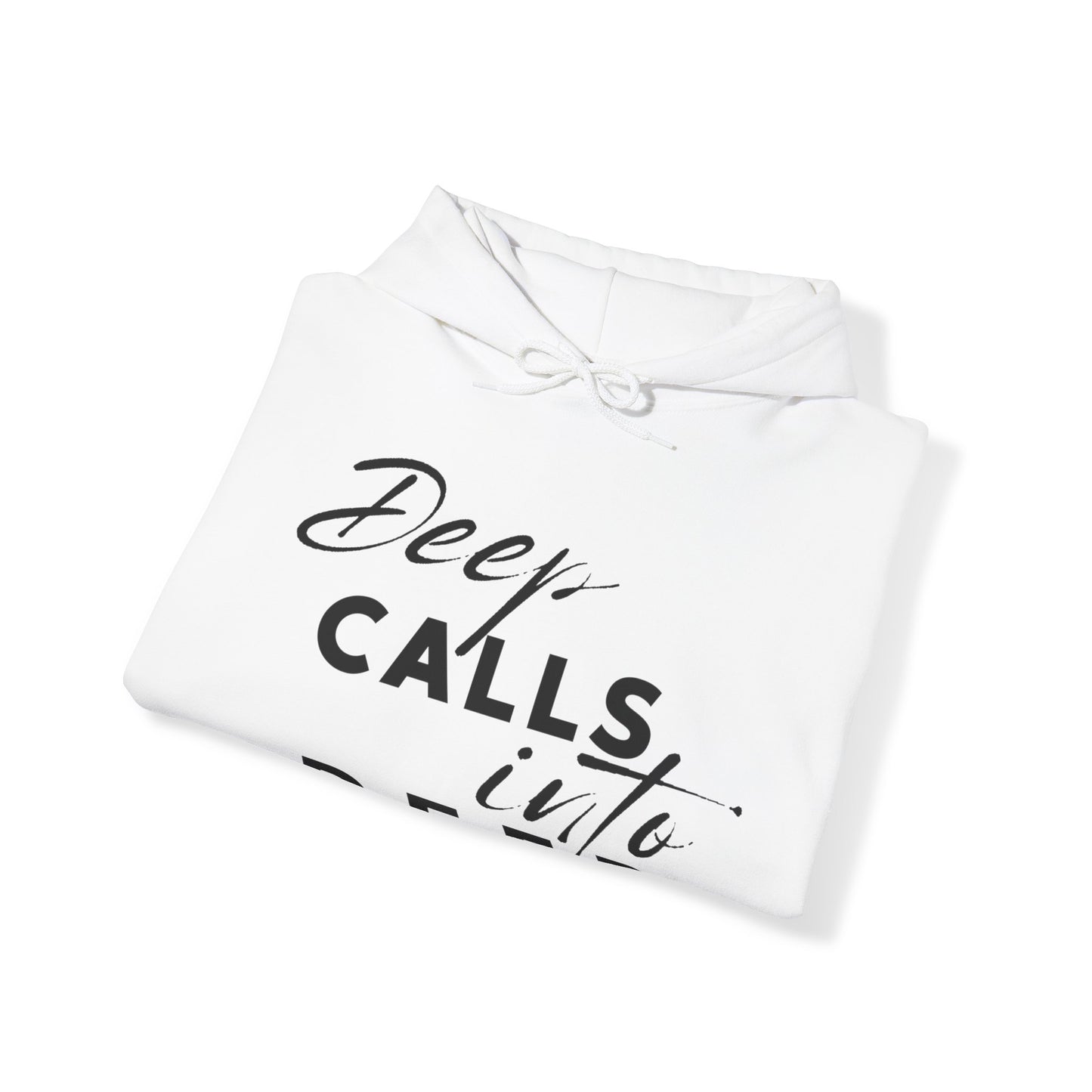 Unisex Hooded Sweatshirt - Deep calls into deep